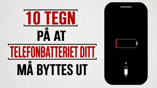 10 tegn på at telefonbatteriet ditt må byttes ut